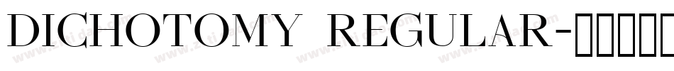 Dichotomy Regular字体转换